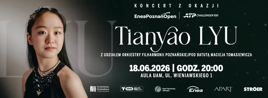 Koncert Tianyao Lyu oraz Koncert Muzyki Filmowej w wykonaniu Orkiestry Filharmonii Poznańskiej
