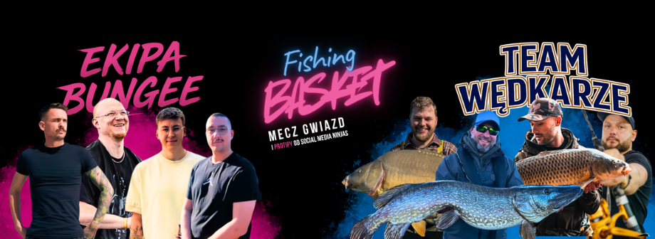 Fishing Basket - wędkarze kontra gwiazdy YouTube