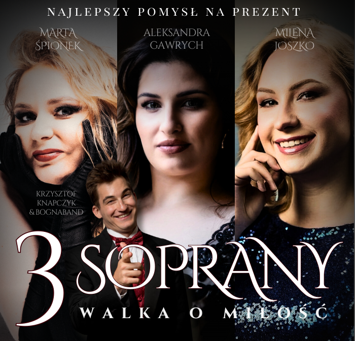 3 Soprany - Walka o Miłość. Najpiękniejsze arie, duety i tercety świata!