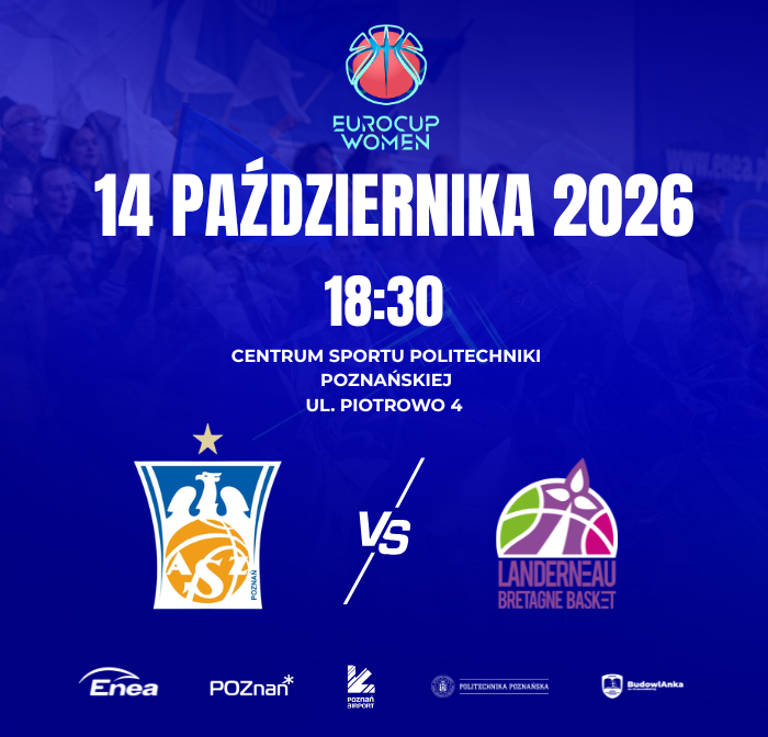 Enea AZS Politechnika Poznań - Landerneau Bretagne Basket 