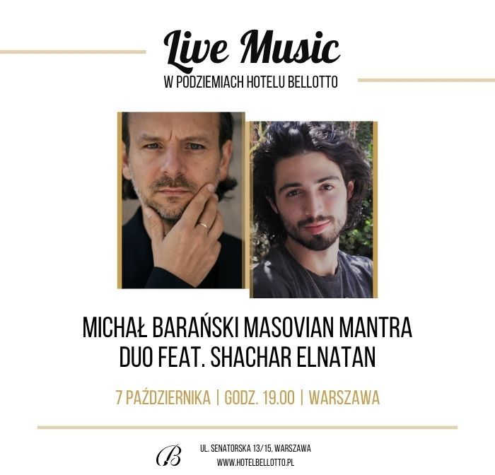 Live Music w podziemiach Hotelu Bellotto -  MICHAŁ BARAŃSKI MASOVIAN MANTRA DUO feat. SHACHAR ELNATAN