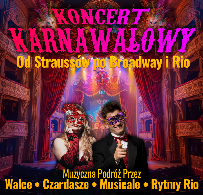 KONCERT KARNAWAŁOWY: OD STRAUSSÓW PO BROADWAY I RIO