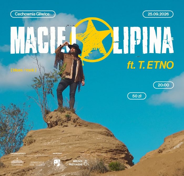 MACIEJ LIPINA ft. T. ETNO - koncert w Cechowni