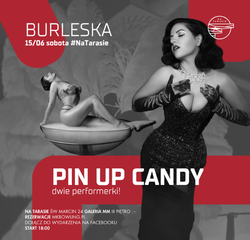 BURLESKA #NATARASIE • PIN UP CANDY • 15.06.