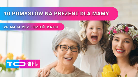 10 oryginalnych pomysłów na Dzień Matki od ToBilet