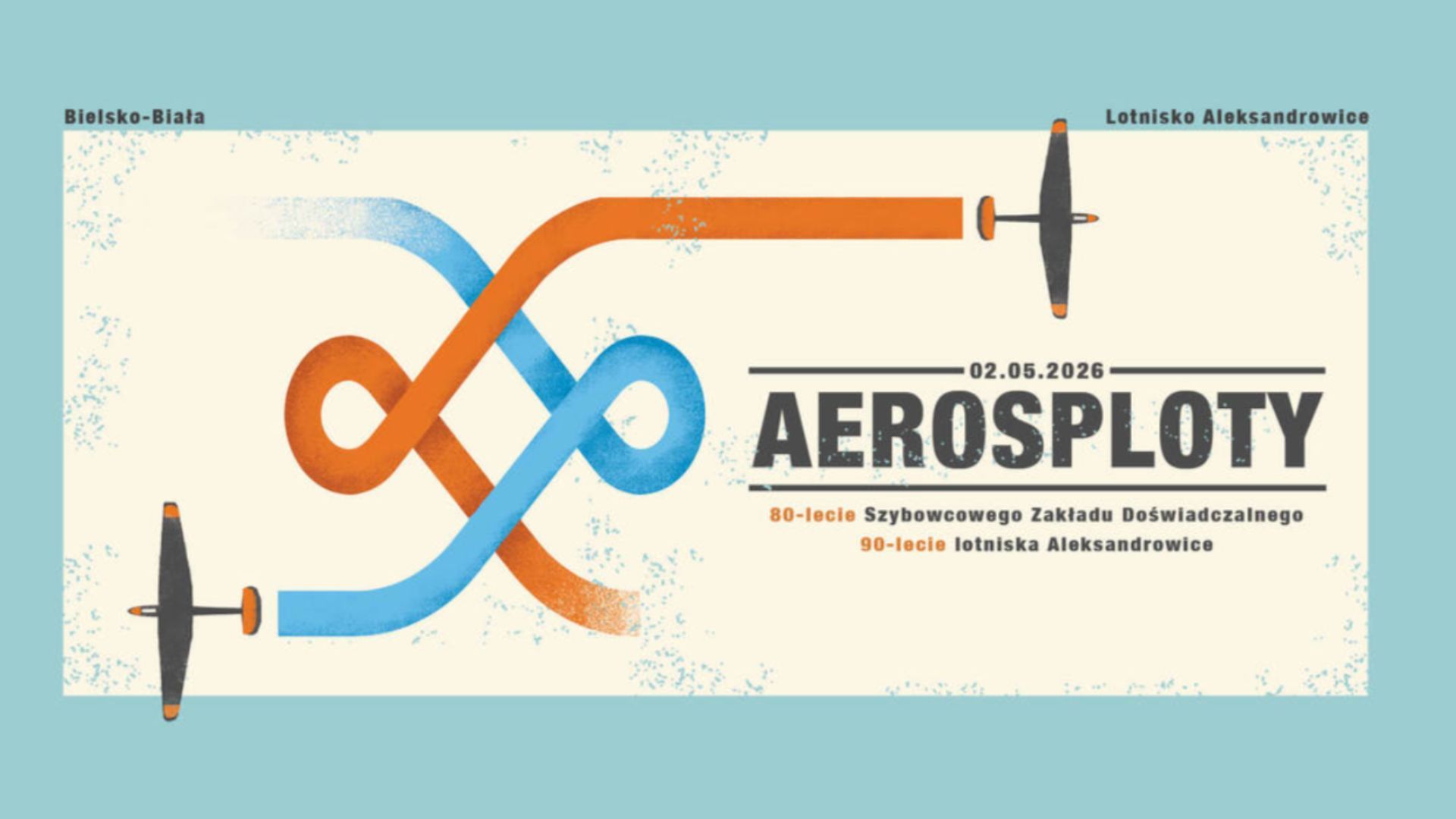 Aerosploty 2026: Lotnicze święto w Bielsku-Białej!