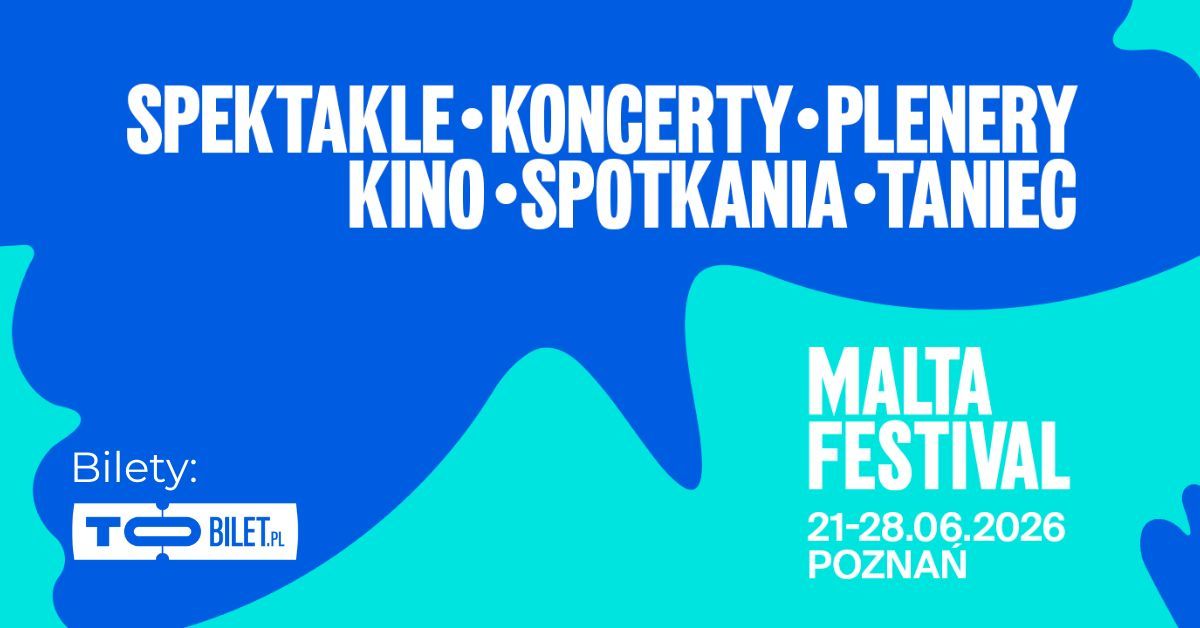 Malta Festival 2026 wystartował! Poznań stolicą światowej muzyki
