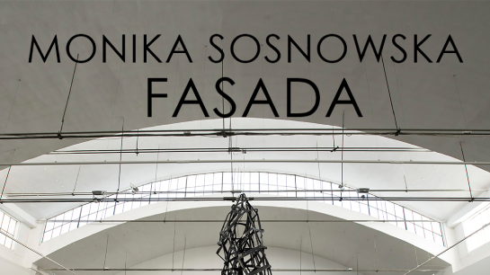 Fasada – wystawa Moniki Sosnowskiej w Lublinie