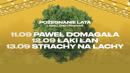 Pożegnanie Lata – koncerty Paweł Domagała, Łąki Łan i Strachy na Lachy w Poznaniu