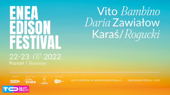 Gwiazdy na Enea Edison Festival 2022